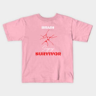 Brain Surgery Survivor motivational design Kids T-Shirt